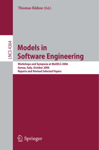 مدل ها در مهندسی نرم افزار: کارگاه ها و سمپوزها در MoDELS 2006 ، جنوا ، ایتالیا ، 1-6 اکتبر 2006 ، گزارش ها و برگه های منتخب