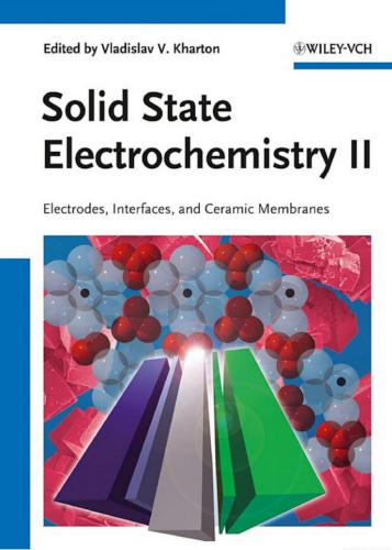 ﻿الکتروشیمی حالت جامد II: الکترودها، رابط ها و غشاهای سرامیکی