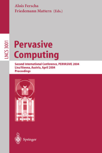 محاسبات فراگیر: دومین کنفرانس بین المللی ، 2004 PERVASIVE ، Linz / وین ، اتریش ، 21-23 آوریل ، 2004. مجموعه مقالات