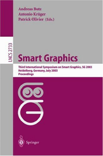 Smart Graphics: سومین سمپوزیوم بین المللی Smart Graphics ، SG 2003 هایدلبرگ ، آلمان ، مجموعه مقالات 2–4 ژوئیه 2003