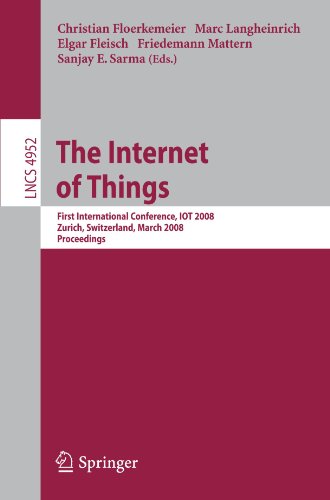 اینترنت اشیاء: اولین کنفرانس بین المللی ، IOT 2008 ، زوریخ ، سوئیس ، 26-28 مارس ، 2008. مجموعه مقالات
