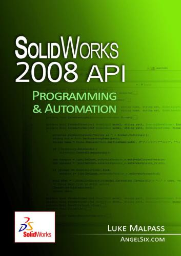 ﻿SolidWorks 2008 API - Programming and Automation (2011)