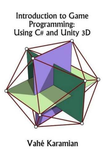 ﻿مقدمه ای بر برنامه نویسی بازی: استفاده از سی شارپ و Unity 3D