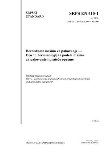 ﻿SRPS EN 415-1:2009 ایمنی ماشین آلات بسته بندی - قسمت 1: اصطلاحات و طبقه بندی ماشین آلات بسته بندی و تجهیزات مرتبط