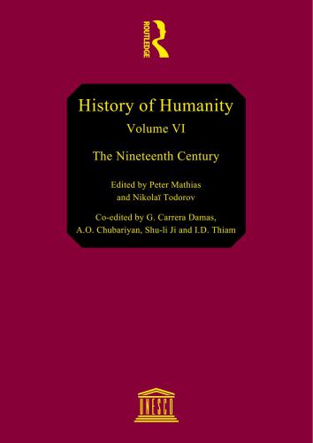 ﻿تاریخ بشریت: توسعه علمی و فرهنگی. جلد ششم: قرن نوزدهم