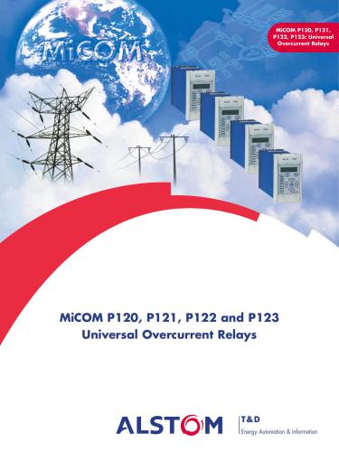 ﻿Alstom MiCOM P120, P121, P122 و P123 - رله های اضافه جریان جهانی