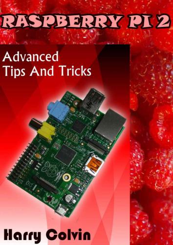 ﻿Raspberry Pi 2. نکات و ترفندهای پیشرفته