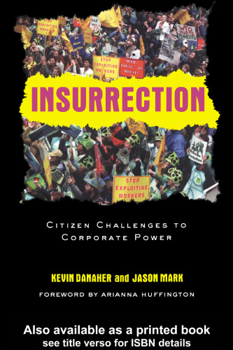 Insurrection: Citizen Challenges to Corporate Power