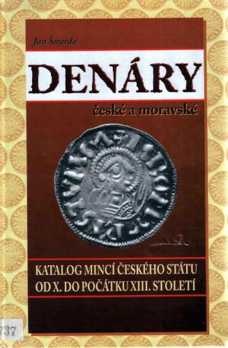 Denary Ceske a Moravske. کاتالوگ سکه های دولتی چک از X تا ابتدای قرن سیزدهم