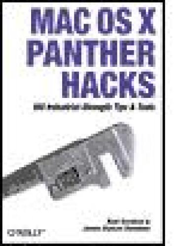Mac OS X Panther Hacks: 100 نکته و ابزار قدرت صنعتی