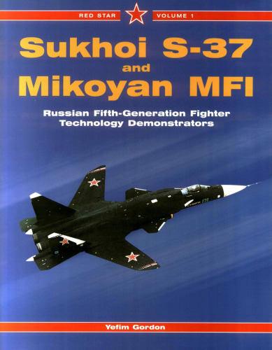 Sukhoi S-37 و Mikoyan MFI: تظاهرکنندگان جنگنده نسل پنجم روسیه