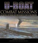 ﻿U-Boats Combat Missions: The Pursuers & the Pursured: حساب های دست اول زندگی و عملیات U-Boat