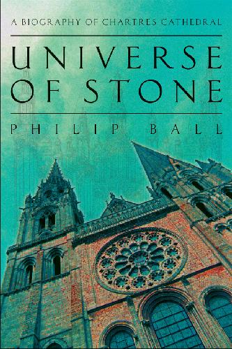 Universe of Stone: شرح حال کلیسای جامع Chartres