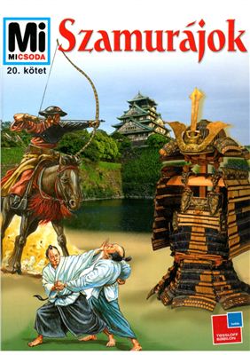 ﻿Mi Micsoda. جلد 20 سامورایی/Szamurajok ، پیتر پانتزر