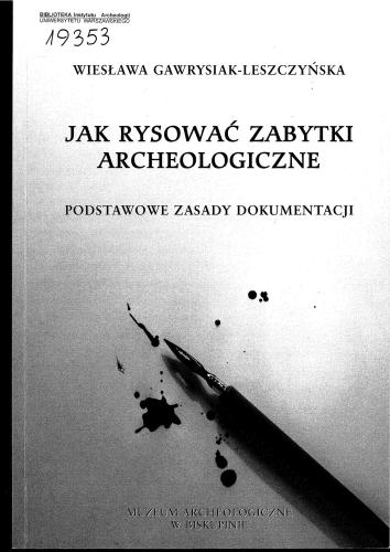 ﻿Gawrysiak-Leszczyńska Wieslawa. نحوه ترسیم آثار باستانی اصول اولیه مستندسازی