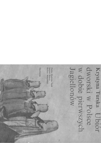 ﻿لباس مجلسی در لهستان در دوران اولین جاگیلون ها. کریستینا تورسکا