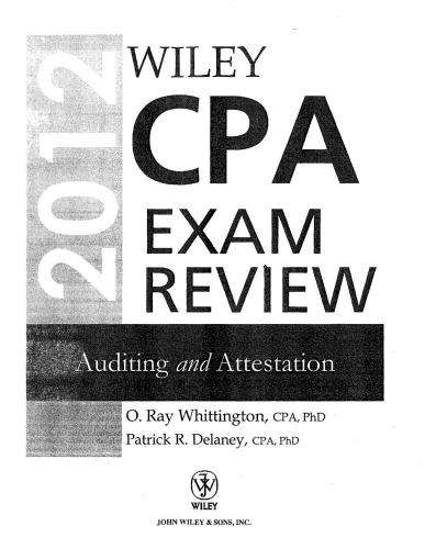 ﻿Ray, Delaney Patrick R. Wiley Exam Exam CPA 2012, Auditing and Atestation 9th Edition