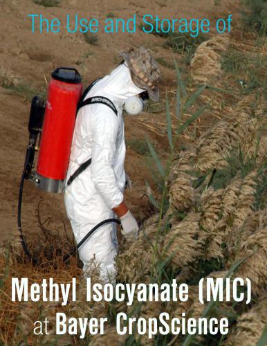 ﻿استفاده و ذخیره سازی متیل ایزوسیانات (MIC) در Bayer CropScience استفاده از متیل ایزوسیانات (MIC) در Bayer CropScience