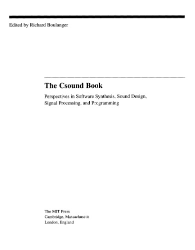﻿کتاب Csound: دیدگاه هایی در سنتز نرم افزار، طراحی صدا، پردازش سیگنال و برنامه نویسی
