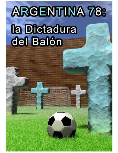 ﻿آرژانتین 78: La Dictadura del Balon