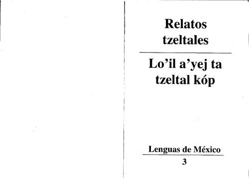 ﻿Relatos tzeltales. لوئیل یئج تا تزلتال کوپ