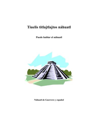 ﻿Tiuelis titlajtlajtos Nahuatl / می تواند ناهواتل صحبت کند
