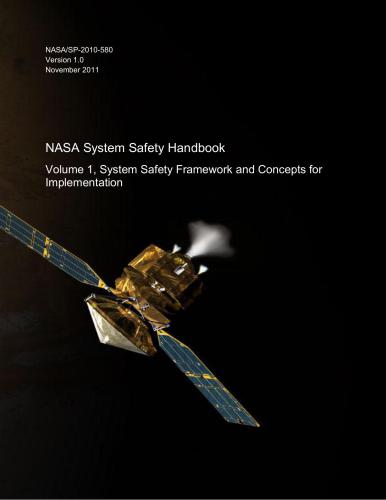 ﻿NASA/SP-2010-580 نسخه 1.0. کتابچه راهنمای ایمنی سیستم ناسا. جلد 1، چارچوب ایمنی سیستم و مفاهیم برای پیاده سازی