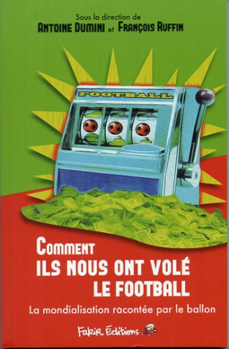 ﻿چگونه فوتبال ما را دزدیدند