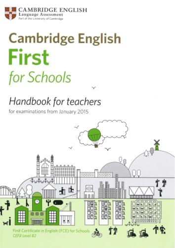 ﻿Cambridge English: First for Schools - کتابچه راهنمای معلمان برای امتحانات از ژانویه 2015