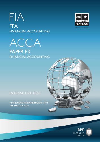 ﻿FIA FFA ACCA PAPER F3 متن تعاملی حسابداری مالی برای امتحانات از فوریه 2014 تا آگوست 2015