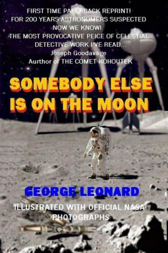 ﻿Somebody Else is on the Moon - In Search of Alien Artifacts