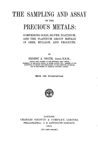 ﻿نمونه برداری و سنجش فلزات گرانبها: شامل طلا، نقره، پلاتین و فلزات گروه پلاتین در سنگ معدن، شمش و محصولات