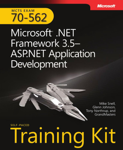 MCTS کیت آموزش خود گام پیاده آزمون 70-562): Microsoft .NET Framework 3.5-ASP.NET توسعه برنامه: مایکروسافت r) .Net Framework 3.5 ASP.Net توسعه برنامه کاربردی نرم افزار - صدور گواهینامه)