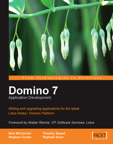 ﻿توسعه اپلیکیشن Domino 7 Lotus Notes: نوشتن و ارتقاء برنامه های کاربردی برای آخرین پلتفرم Lotus Notes Domino
