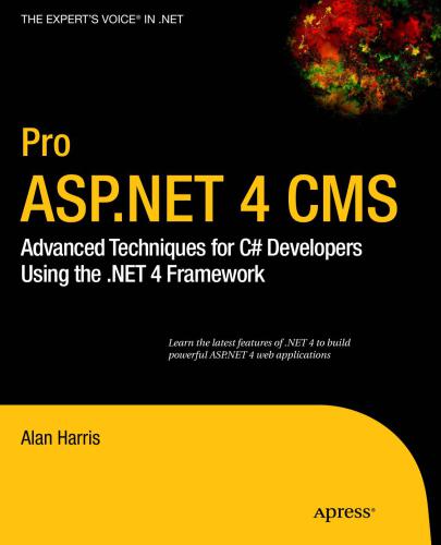 ﻿Pro ASP.NET 4 CMS: تکنیک های پیشرفته برای توسعه دهندگان سی شارپ با استفاده از فریم ورک NET 4
