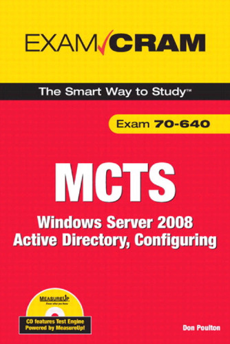 ﻿MCTS 70-640 Exam Cram: Windows Server 2008 Active Directory, Configuring
