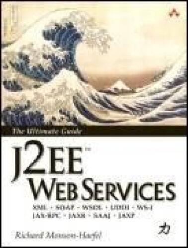 ﻿خدمات وب J2EE: XML SOAP WSDL UDDI WS-I JAX-RPC JAXR SAAJ JAXP