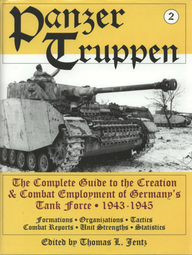 Panzertruppen 2: راهنمای کامل برای ایجاد و کار با نیروی مخزن آلمان 1943-1945 / تشکلها ¥ سازمانها ¥ گزارش های مبارزه با تاکتیک ها Stre نقاط قوت واحد ¥ آمار