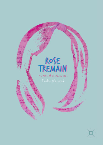 ﻿Rose Tremain: A Critical Introduction