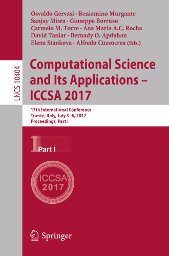 علم محاسباتی و برنامه های کاربردی آن - ICCSA 2017: هفدهمین کنفرانس بین المللی، تریست، ایتالیا، 3-6 ژوئیه، 2017، جلسات، قسمت اول