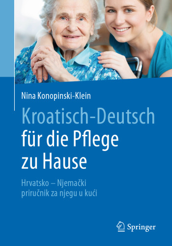 ﻿کرواتی - Deutsch für die Pflege zu Hause: کرواتی - آلمانی - راهنمای مراقبت در منزل