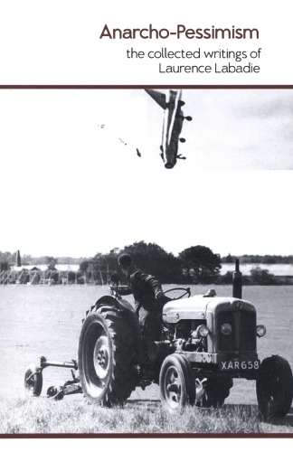 آناركو بدبيني: نوشتارهاي جمع آوري شده لورنس لابادي