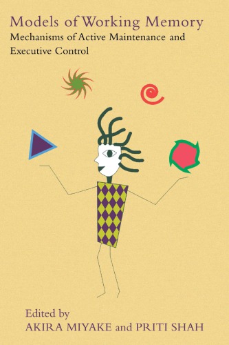 ﻿مدل‌های حافظه کاری: مکانیسم‌های نگهداری فعال و کنترل اجرایی