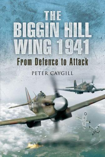 ﻿Biggin Hill Wing 1941 از دفاع تا حمله