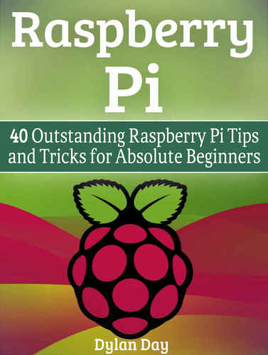﻿Raspberry Pi: 40 نکته و ترفند برجسته Raspberry Pi برای مبتدیان مطلق