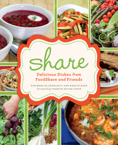 به اشتراک بگذارید: غذاهای خوشمزه از FoodShare و دوستان توسط Adrienne De Francesco، Marion Kane