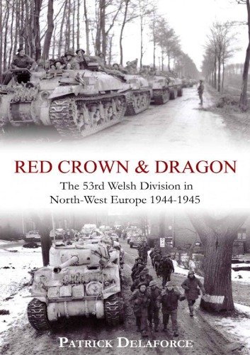 ﻿Crown & Dragon: 53 لشکر ولزی در شمال غربی اروپا 1944-1945