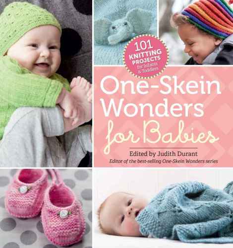 ﻿One-Skein Wonders® for Babies: 101 پروژه بافتنی برای نوزادان و کودکان نوپا