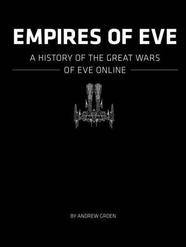 ﻿Empires of EVE: تاریخچه ای از جنگ های بزرگ EVE Online