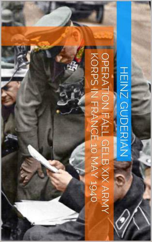 ﻿عملیات سقوط ارتش Gelb XIX ارتش در فرانسه 10 مه 1940